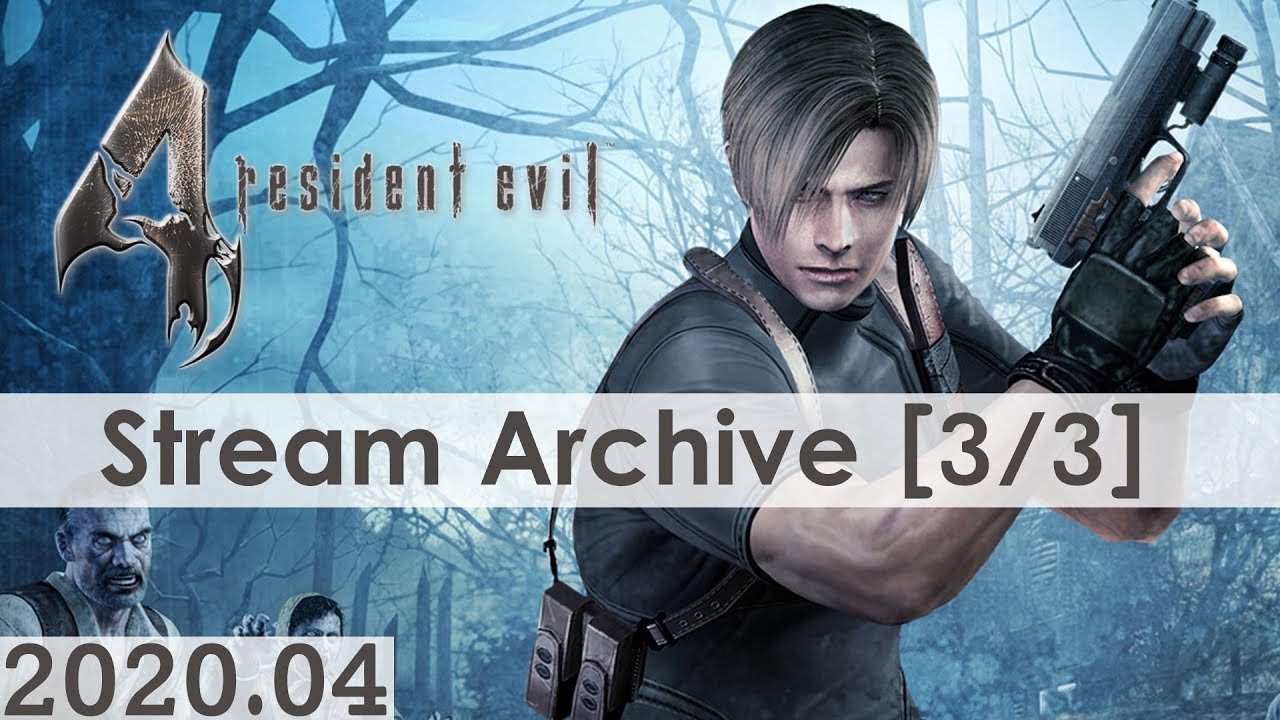 Resident Evil 4 re4hd Exploration [3/3] [PC] [Stream Archive]