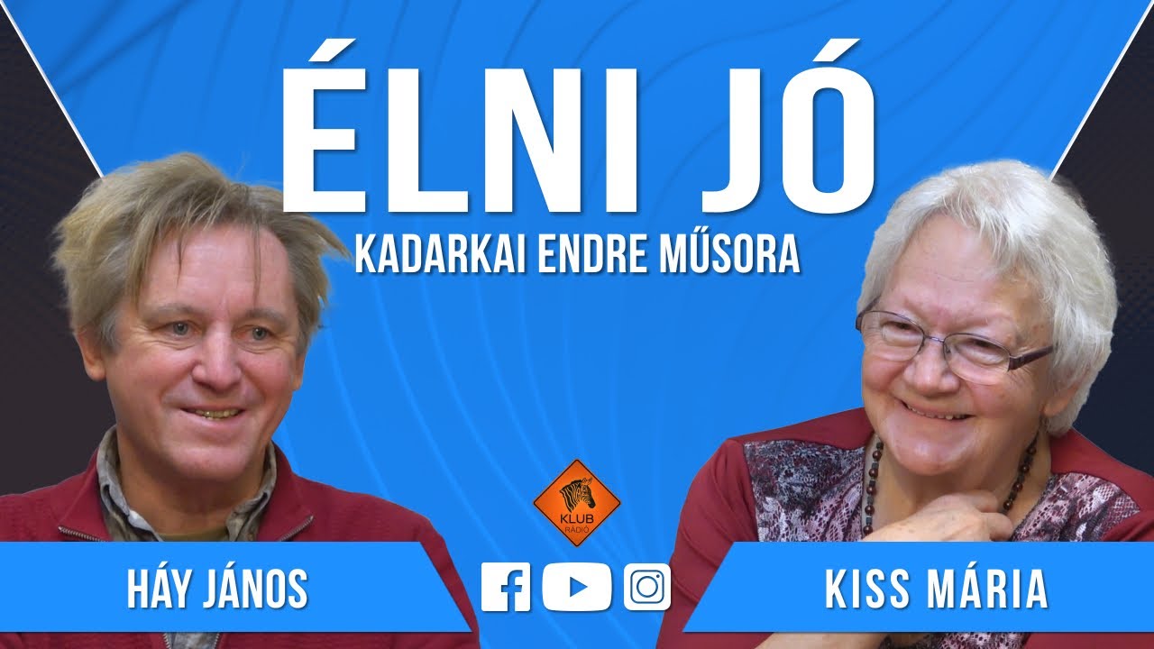 Élni jó - Háy János és Kiss Mária (Klubrádió)