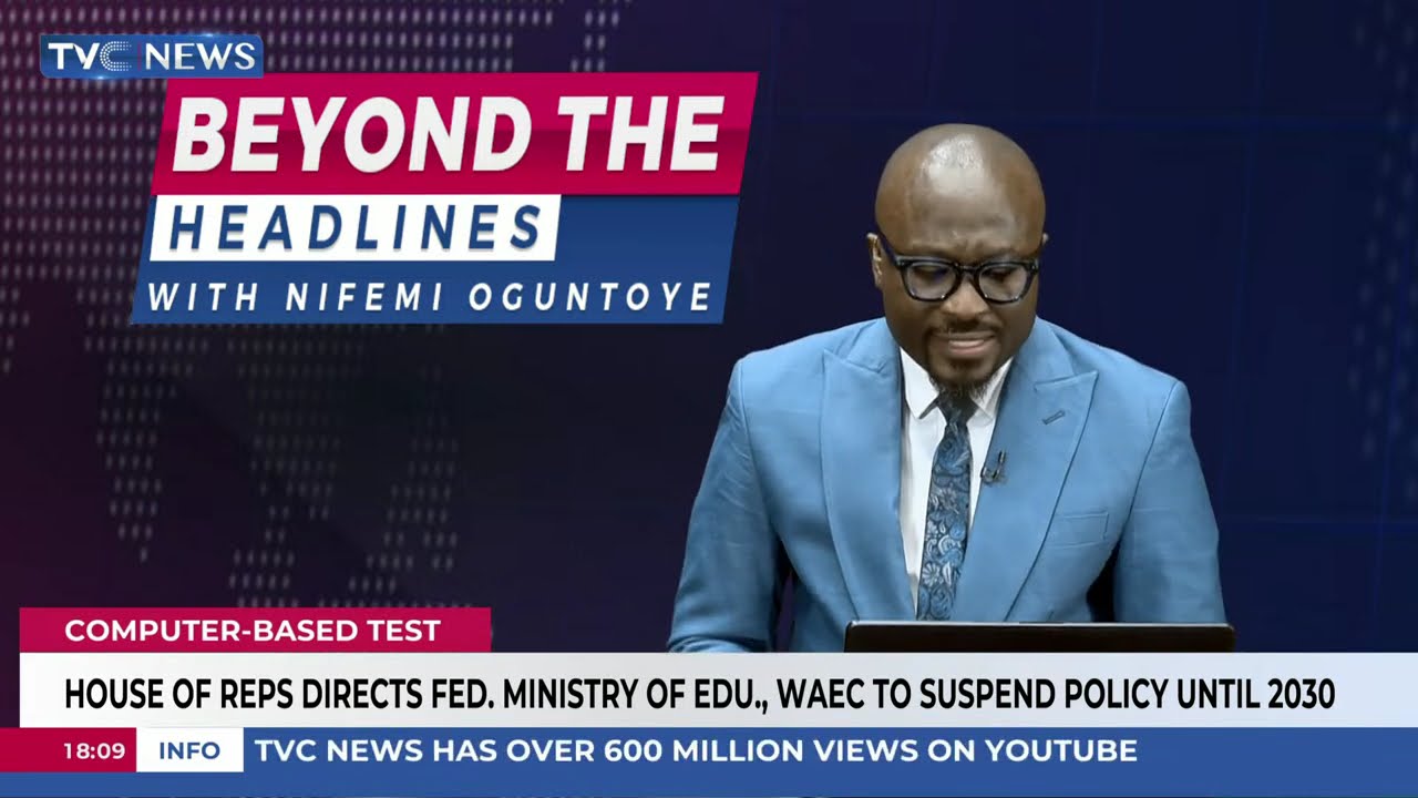 House Of Reps Directs Fed. Ministry Of Edu., WAEC To Suspend CBT Policy Until 2030