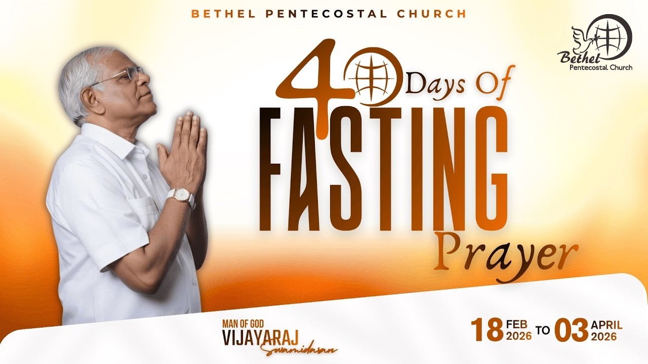 Day 4 | 40 Days Fasting Prayer | 21st Feb, 2026 | Pastor Vijayaraj Swamidasan | Bethel Mumbai