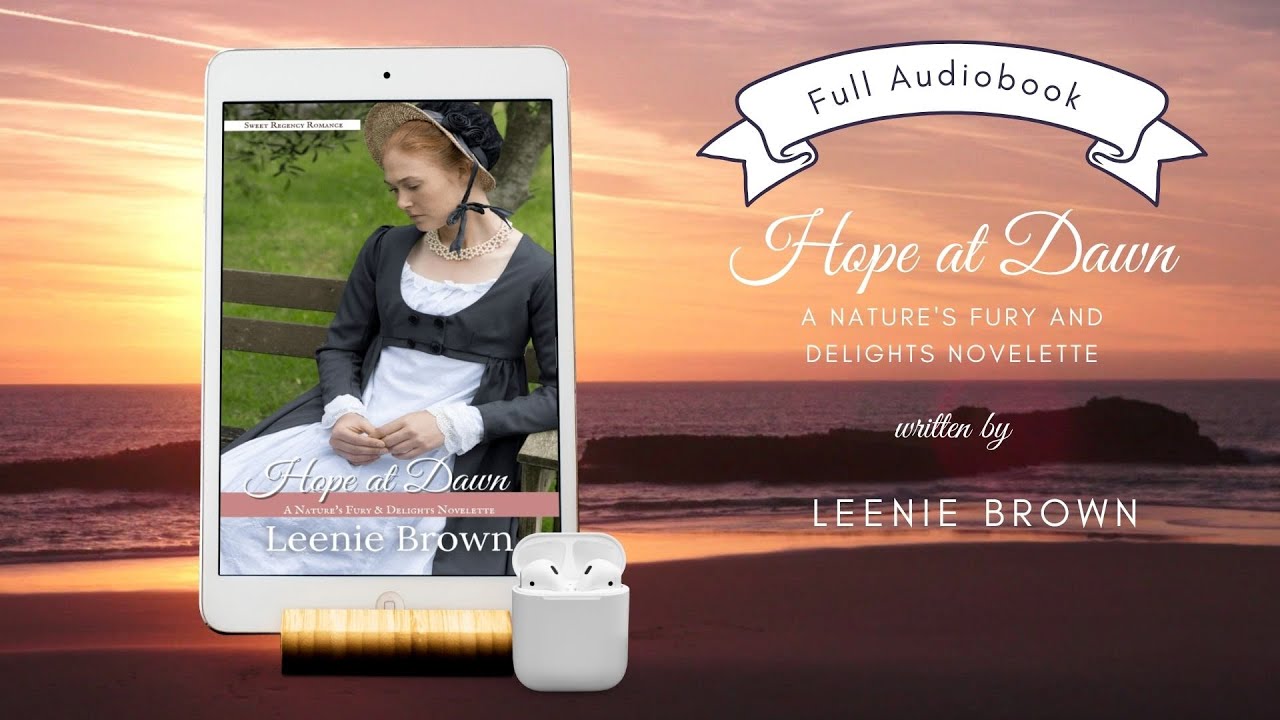 Hope at Dawn: Full Audiobook, Kisses Only, Sweet Regency Romance, Persuasion Vibes