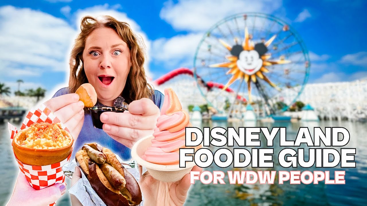 Disneyland Food Guide for Disney World Foodies!