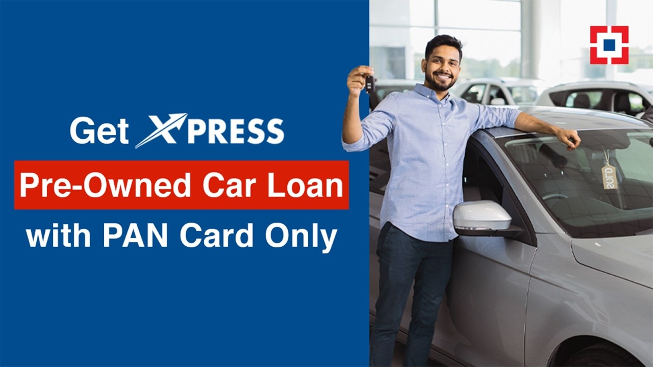 Get Xpress Pre-Owned Car Loan with PAN Card Only | HDFC Bank