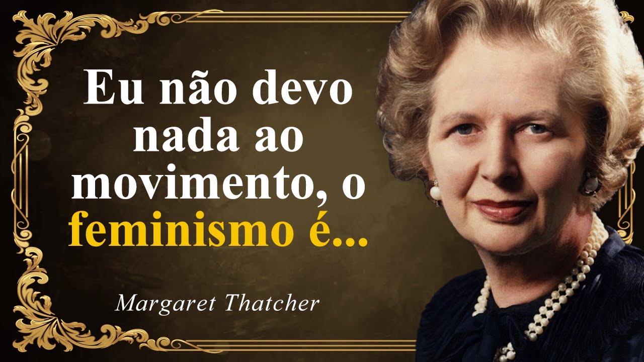 Frases de Margaret Thatcher que são um tapa na cara | Citações, Frases, Pensamentos...