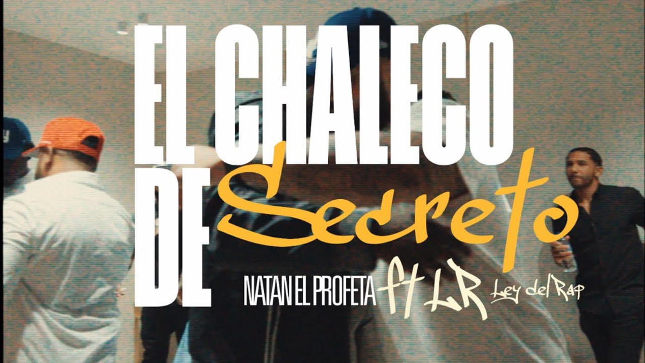 12. LR ley del rap X @NatanElProfeta - El Chaleco De Secreto ( Video Oficial )| El blueprint