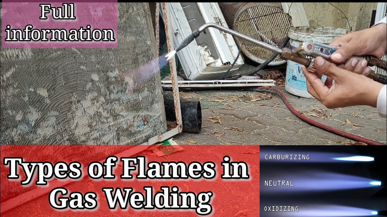 Types Of Flames in Gas Welding, Complete Details@fztechac4845