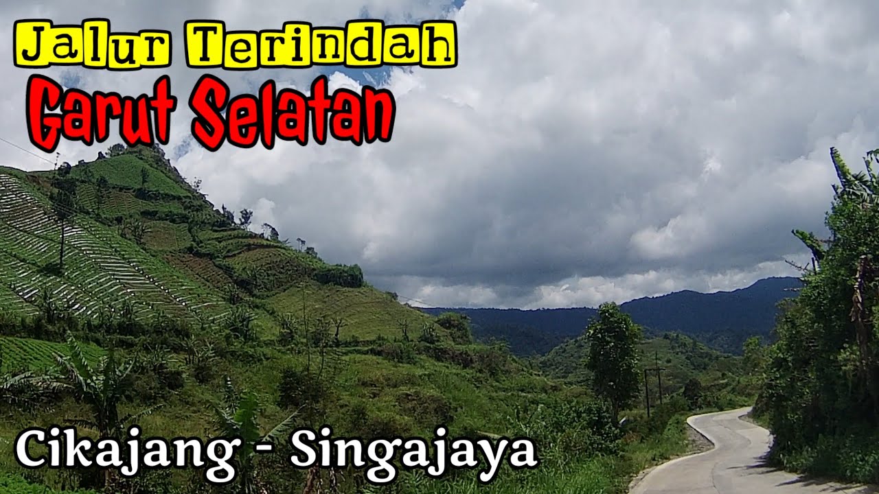 Jalur Indah Cikajang Singajaya Garut Selatan