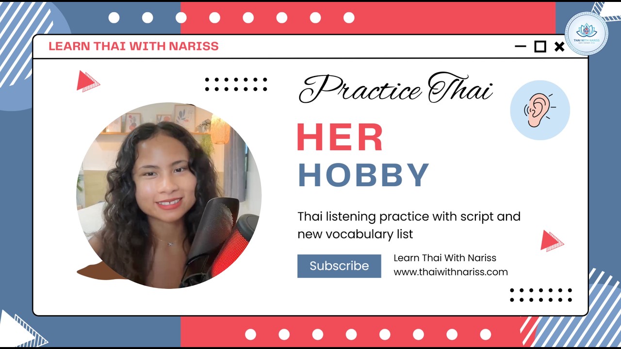 Thai Listening Practice: Her hobby (Normal & Slow Pace + Pronunciation)