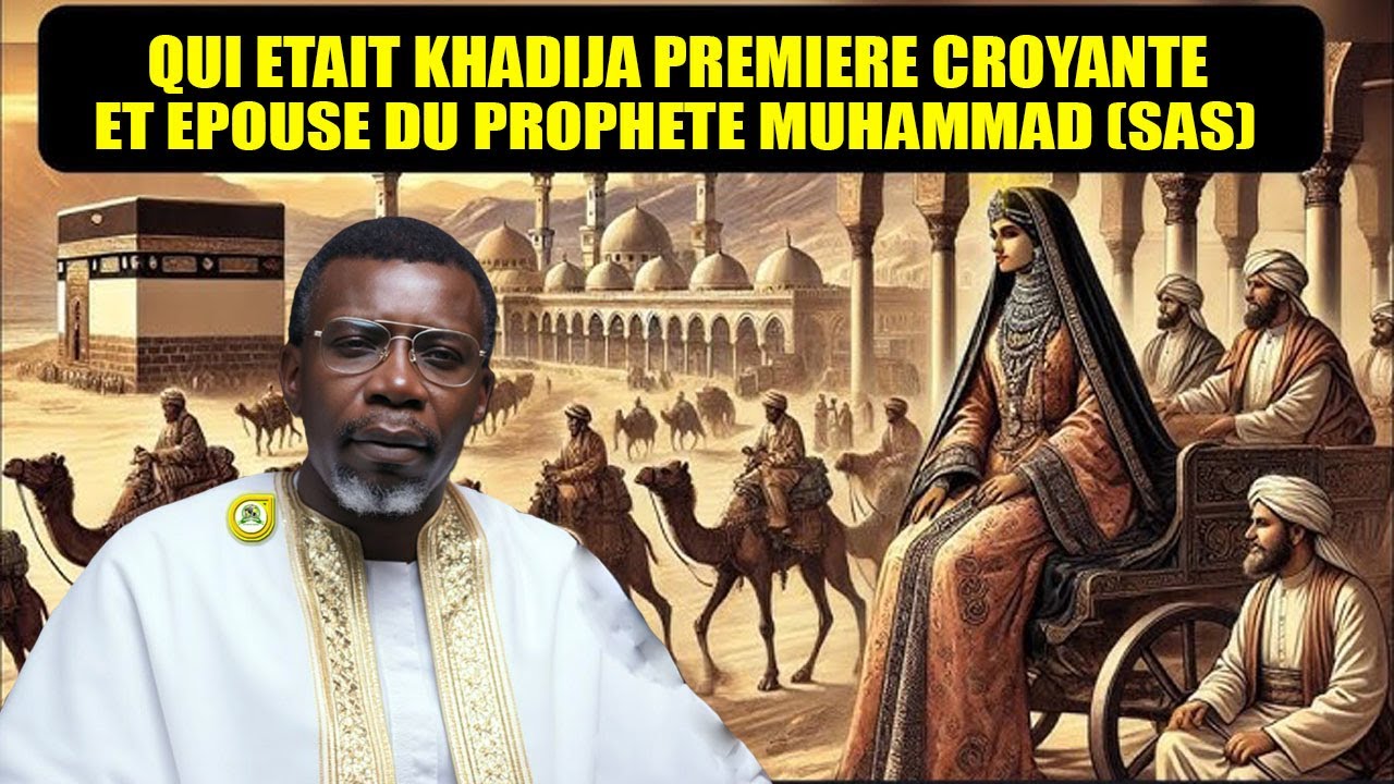 Histoire émouvant de Khadija : Première Croyante et épouse du Prophete Muhamad (As) | Madiama Fall