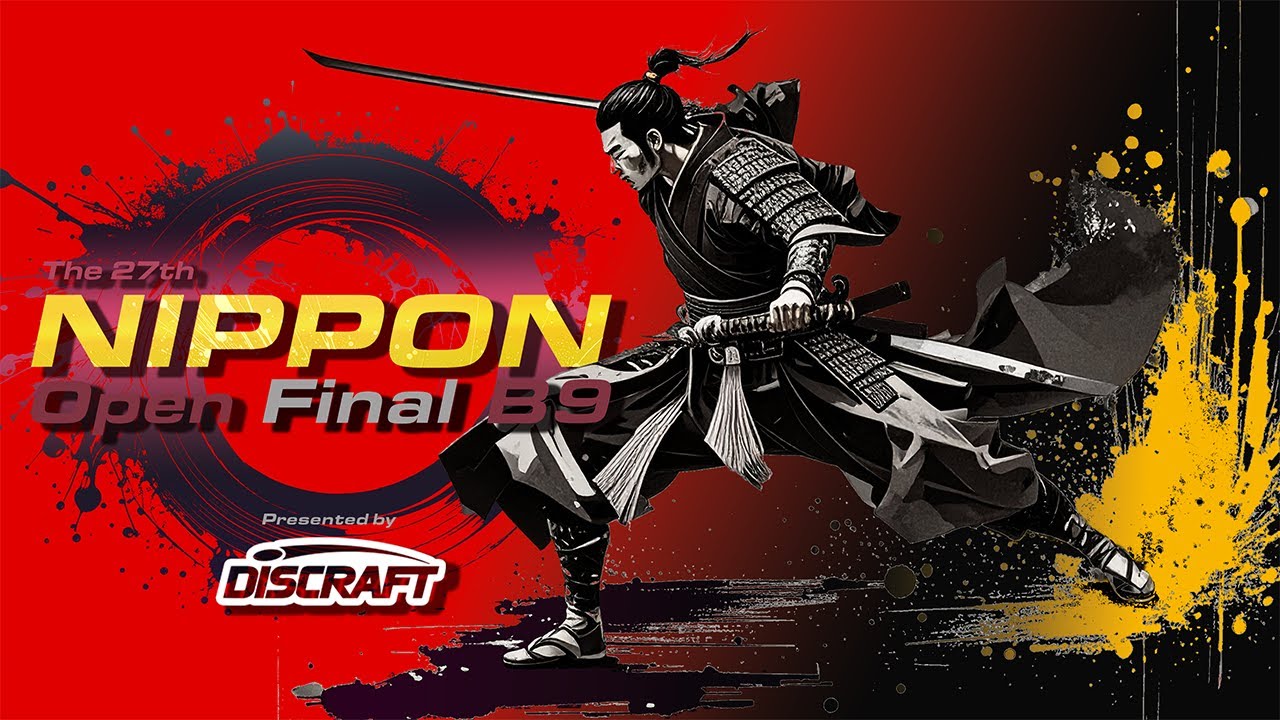 FINAL B9【The 27th Nippon Open Presented by DISCRAFT】JackyChen,Manabu,Ko,Yutaro | DiscGolf JAPAN