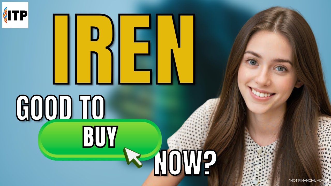 Is IREN Ltd IREN A Good Time To Buy Now? IREN Stock Analysis