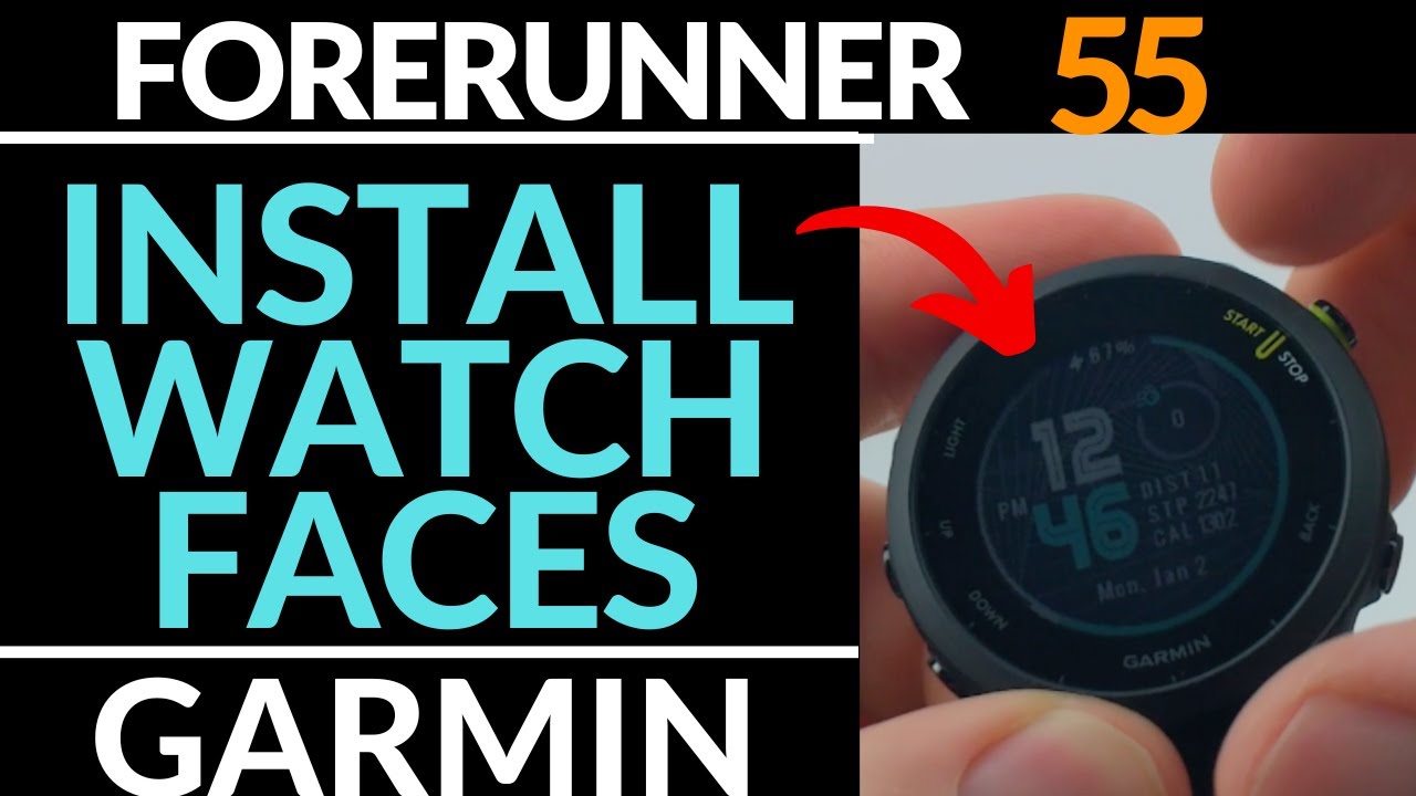 How to Install Watch Faces - Garmin Forerunner 55 Tutorial