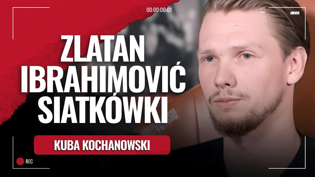 Kuba Kochanowski. Zlatan Ibrahimović siatk&oacute;wki