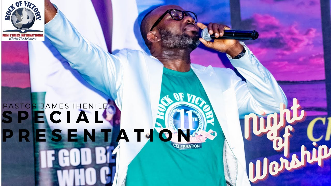 A NIGHT OF WORSHIP WITH KING JAMES IHENILE