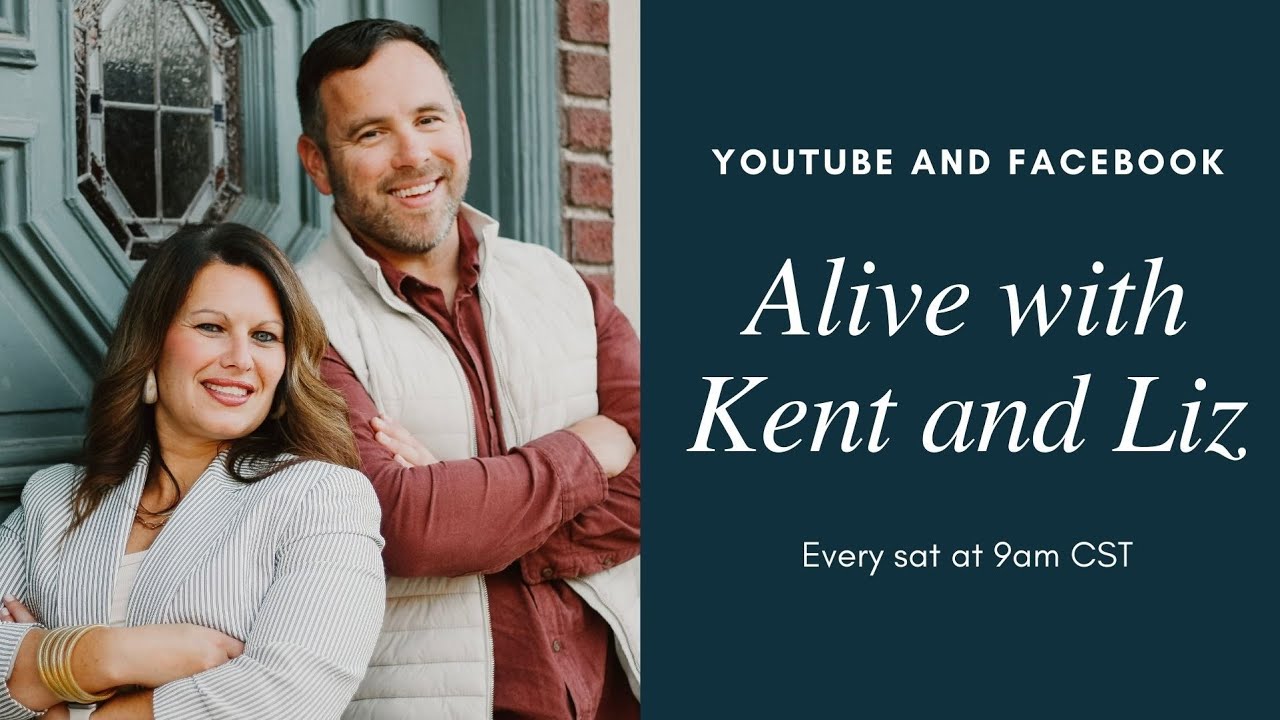 Alive With Kent And Liz