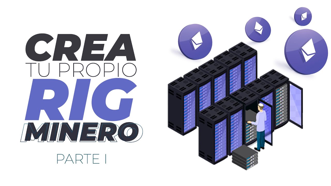 Como CREAR un RIG de Minería Ethereum 2021 - Parte 1 - Minar criptomonedas 2021