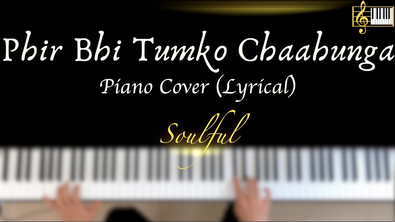Phir Bhi Tumko Chaahunga | Piano Cover with Lyrics | Arijit Singh | Piano Karaoke | Roshan Tulsani