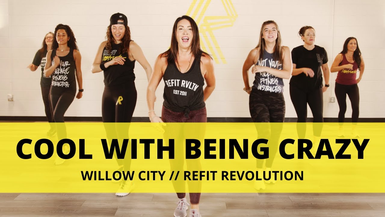 “Cool With Being Crazy” ||  @Willow City  || Dance Fitness Choreography || REFIT® Revolution