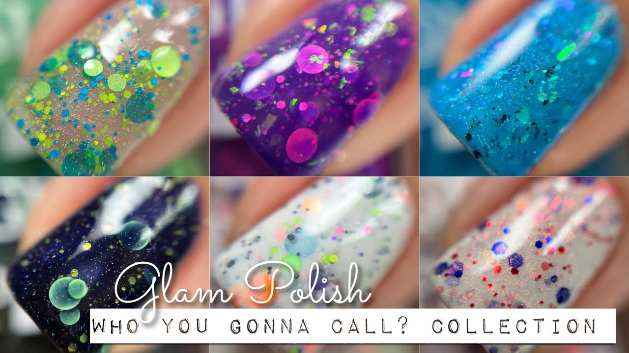 Swatches || Glam Polish Who You Gonna Call? Collection | Rikki's Nails