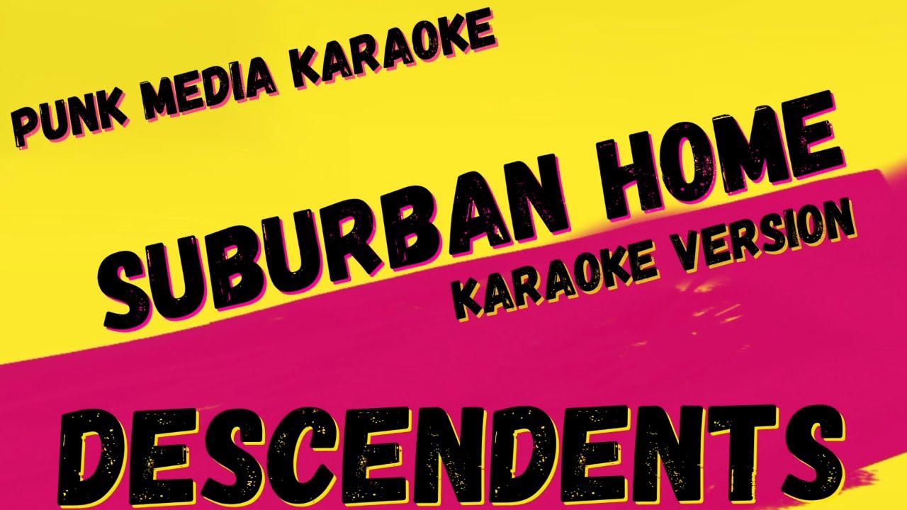 DESCENDENTS ✴ SUBURBAN HOME ✴ KARAOKE INSTRUMENTAL ✴ PMK