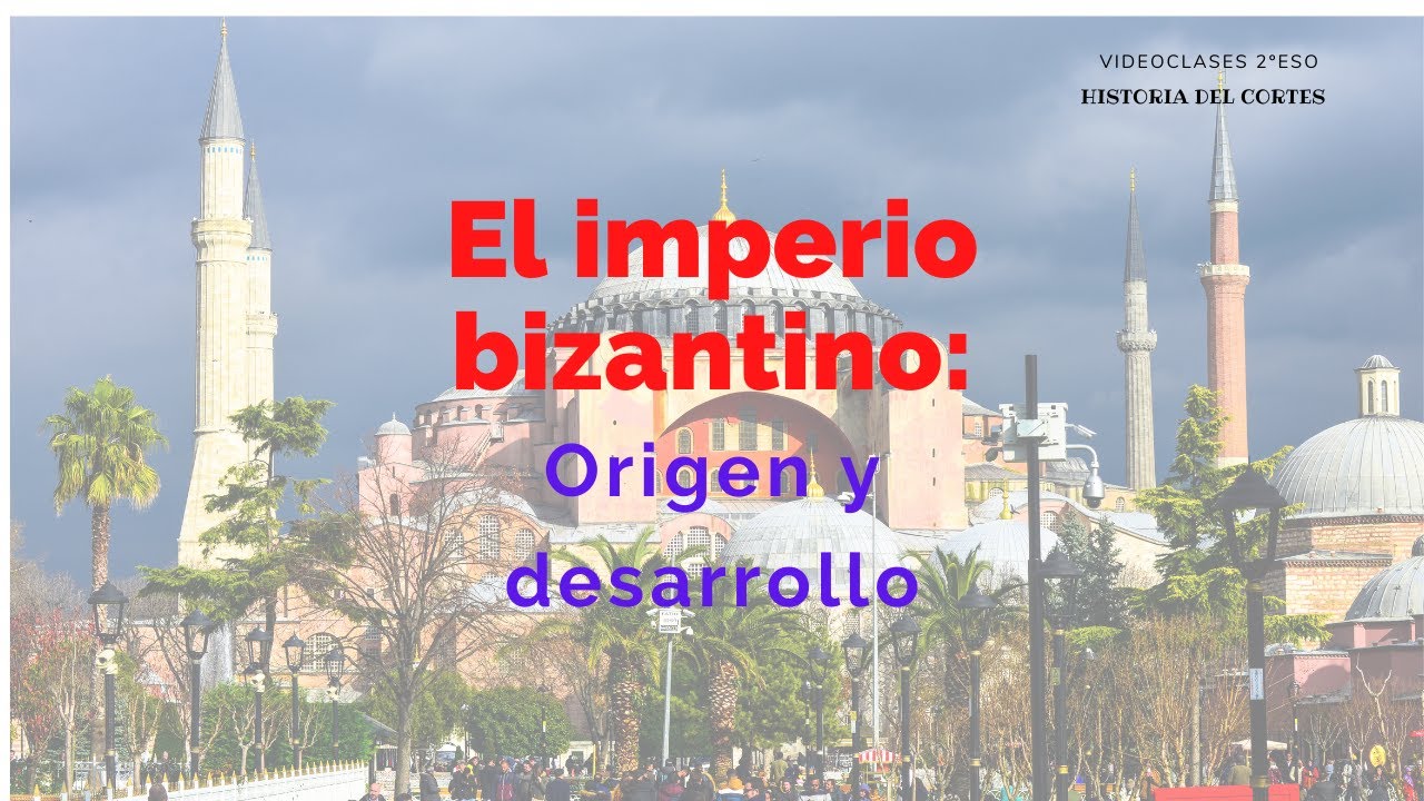 El imperio bizantino: origen y desarrollo (2ºESO)