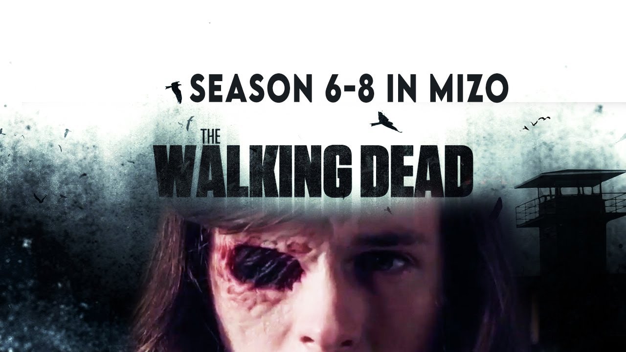 The Walking Dead Season 6-8 In Mizo | mizo movie recap