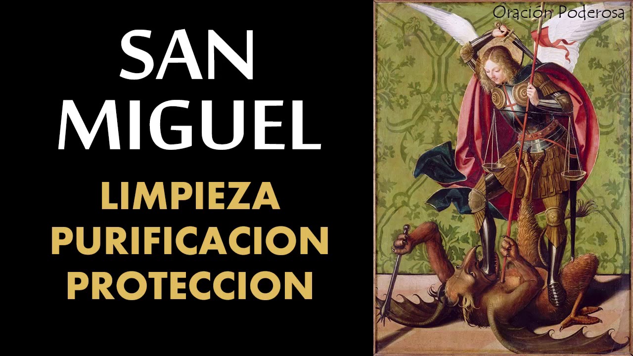 Oraci&oacute;n al arcangel San Miguel para limpieza, purificaci&oacute;n y protecci&oacute;n