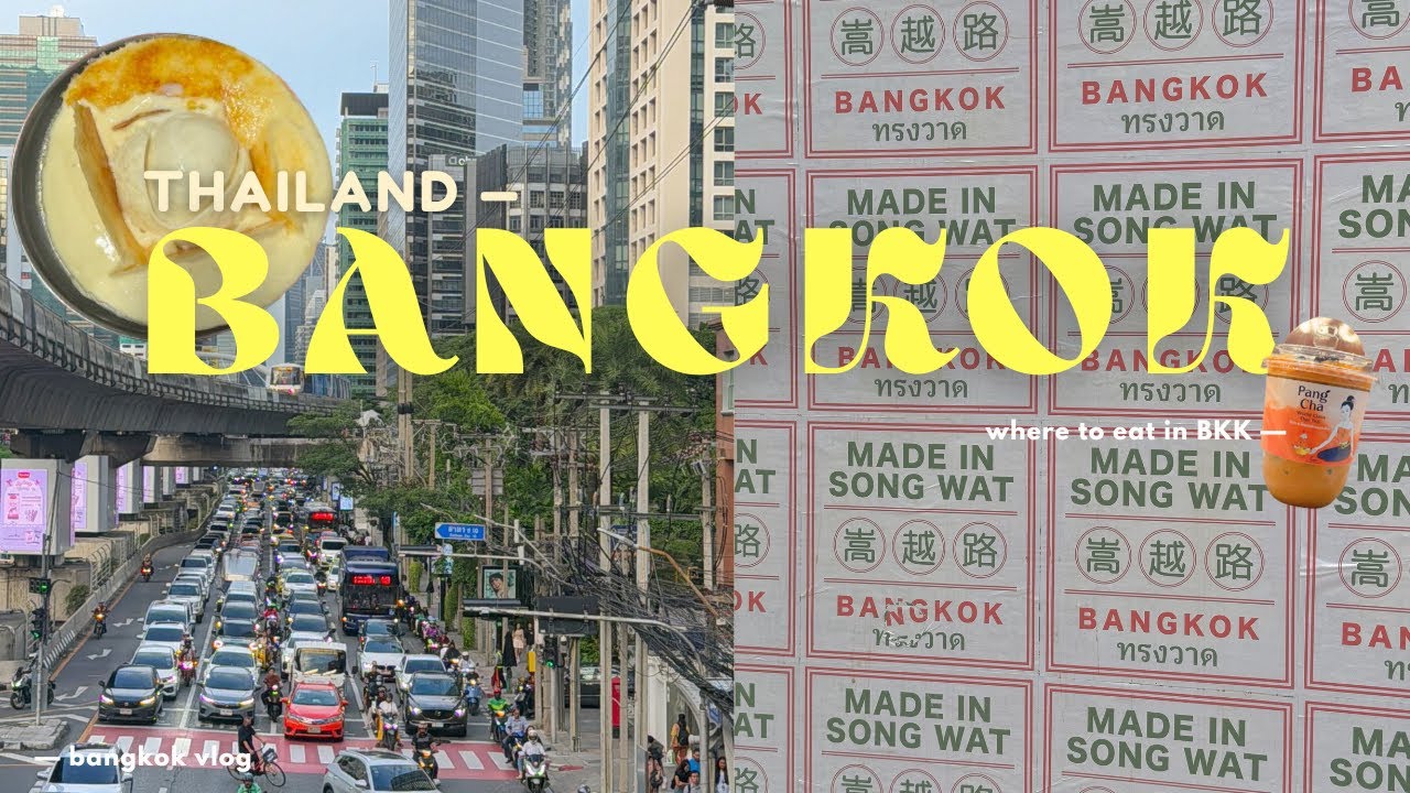 travel diaries 🌼 bangkok vlog, traveling with my best friend, where to eat in bangkok 🇹🇭 