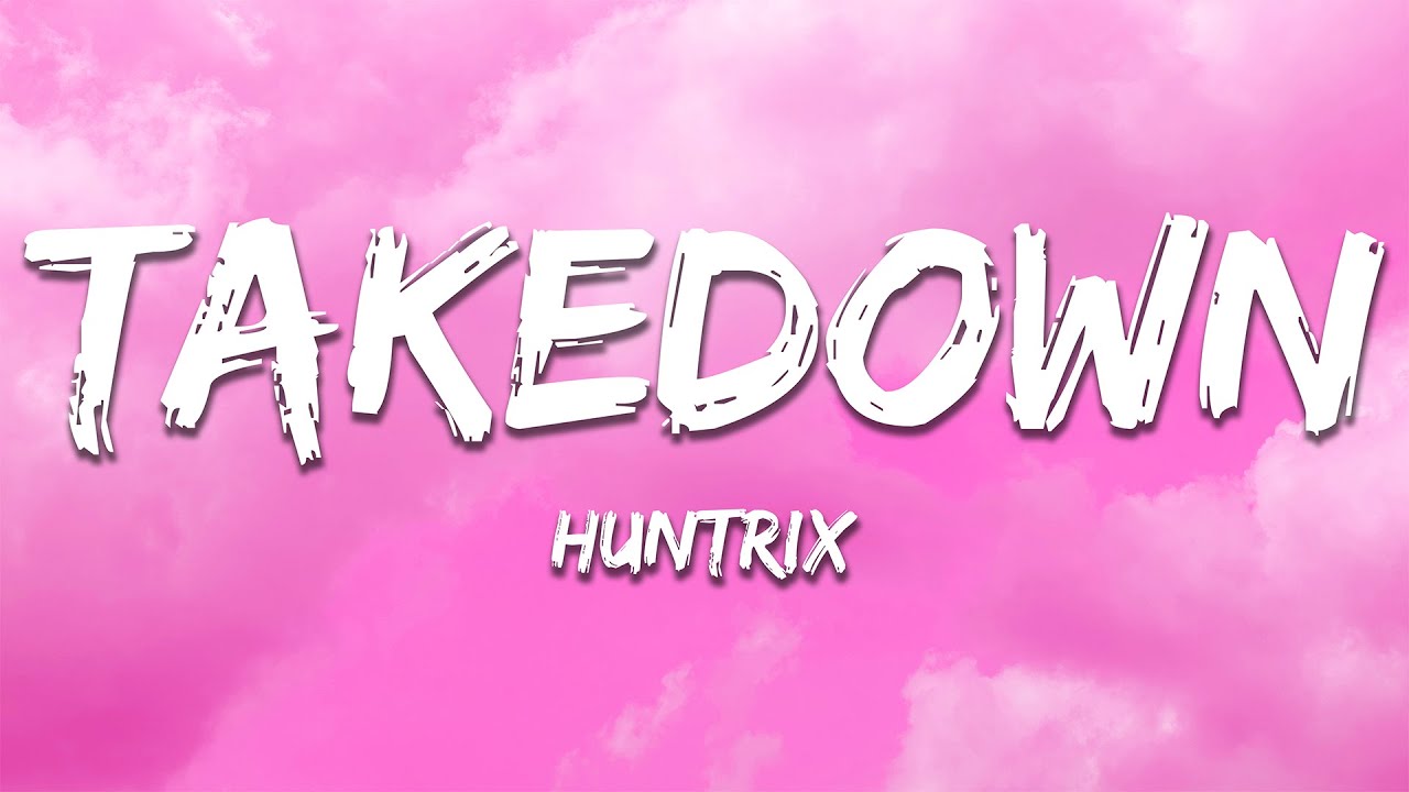 HUNTRIX - Takedown (Lyrics) KPop Demon Hunters