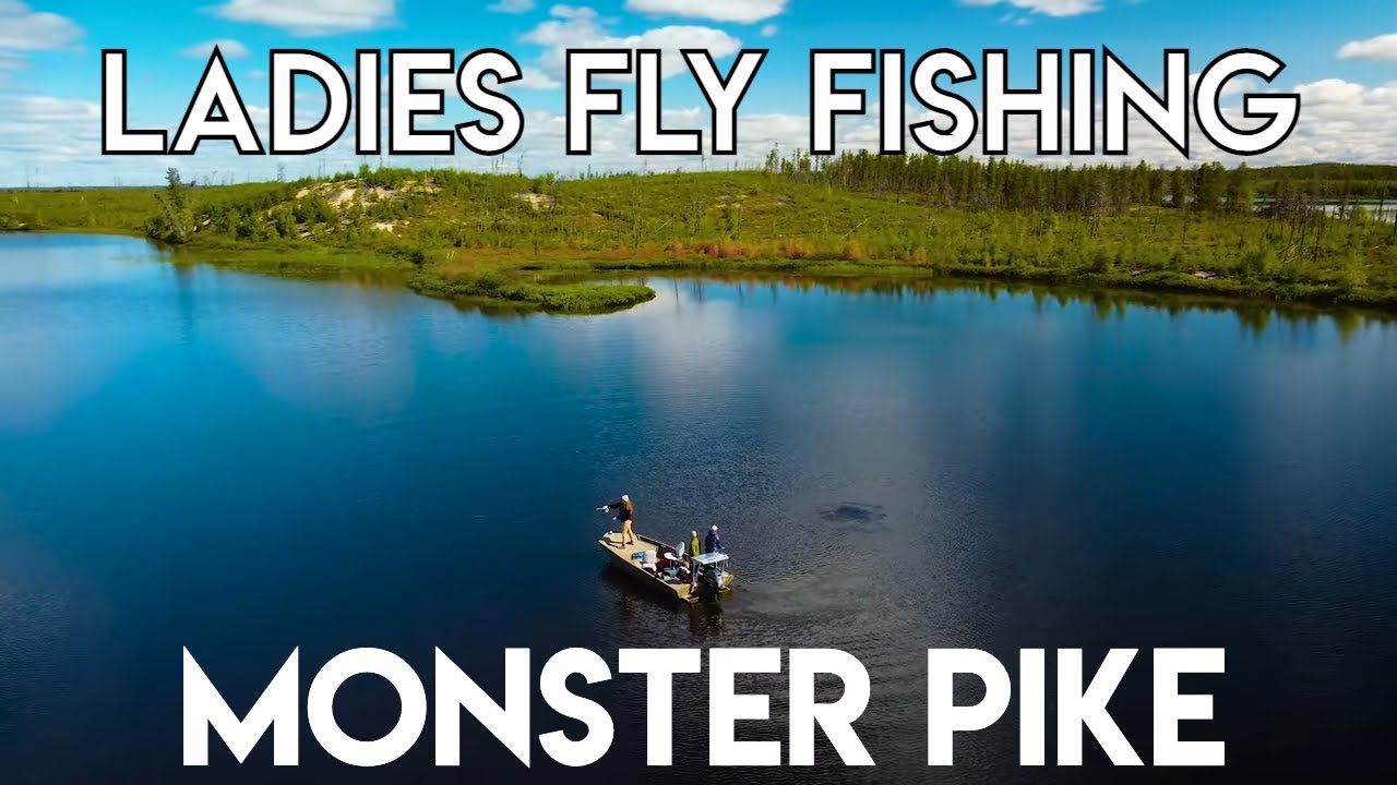 Ladies Fly Fishing for Monster Pike