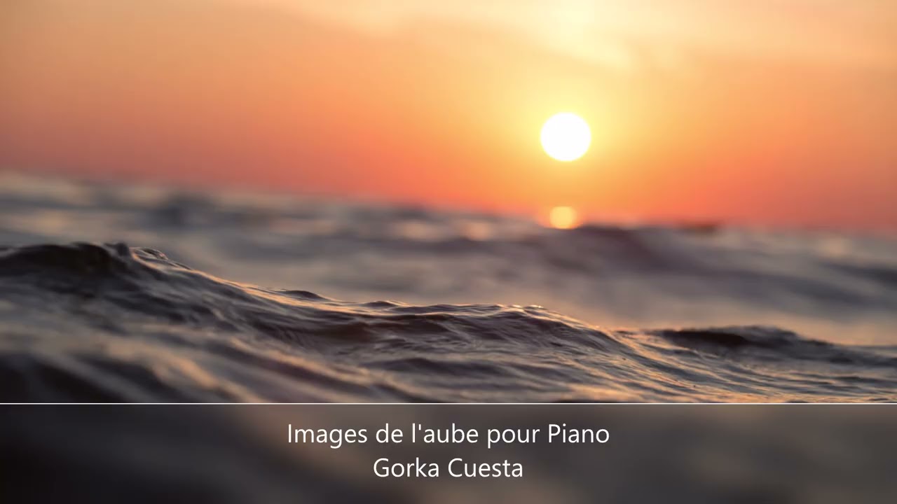 Images de l'aube pour Piano - Gorka Cuesta