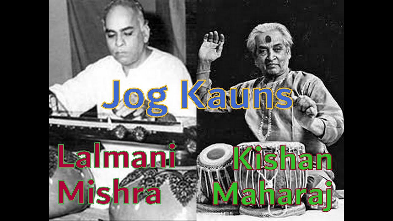 Raga  Jog Kauns - Lalmani Mishra