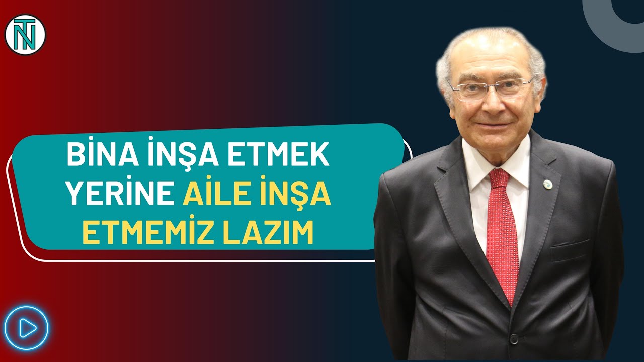 Bina İnşa Etmek Yerine Aile ve Karakter İnşa Etmemiz Lazım