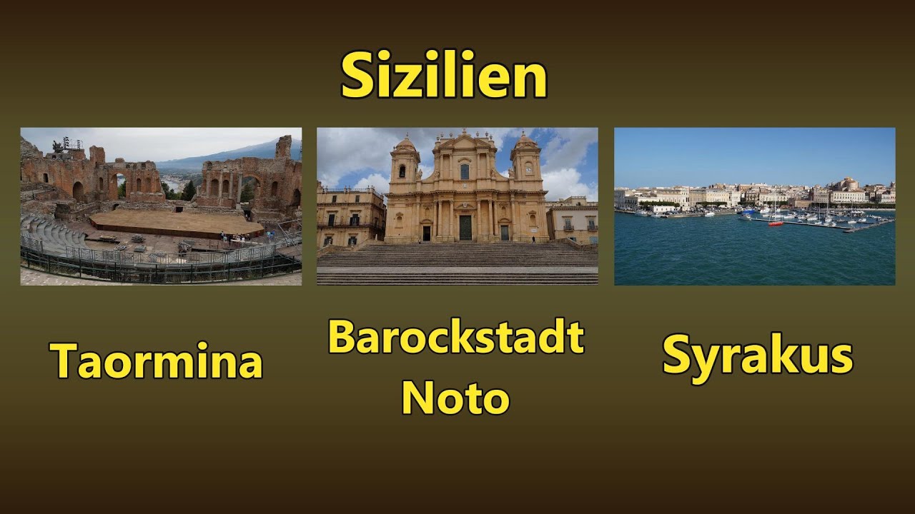 Sizilien - Taormina - Barockstadt Noto - Syrakus