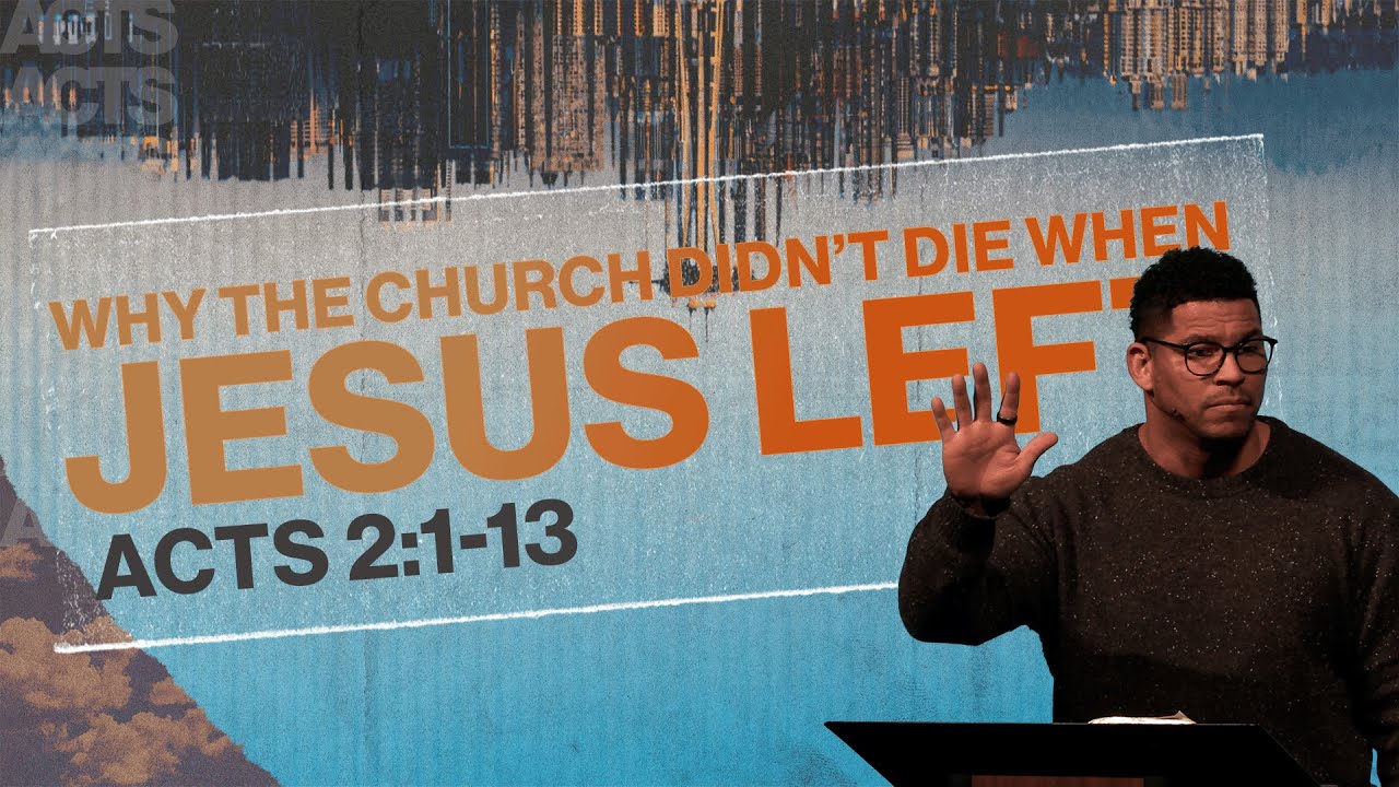 Why The Church Didn't Die When Jesus Left