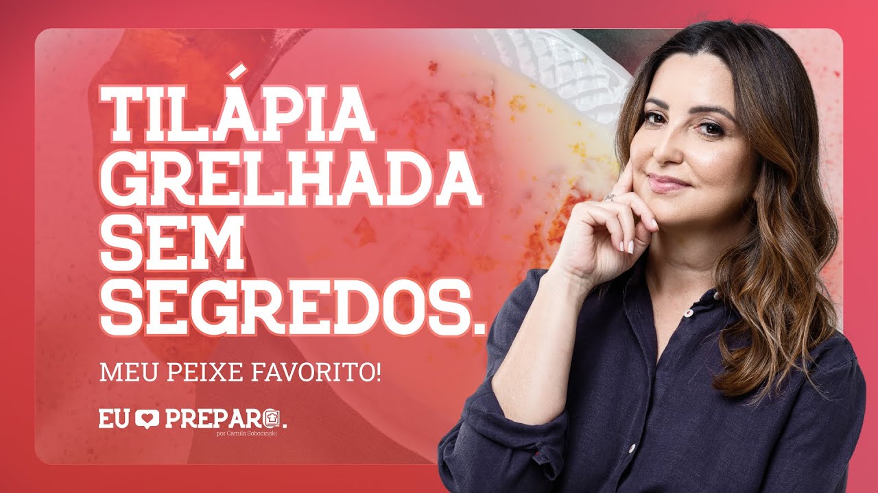Aprenda a fazer uma Tilápia Perfeita