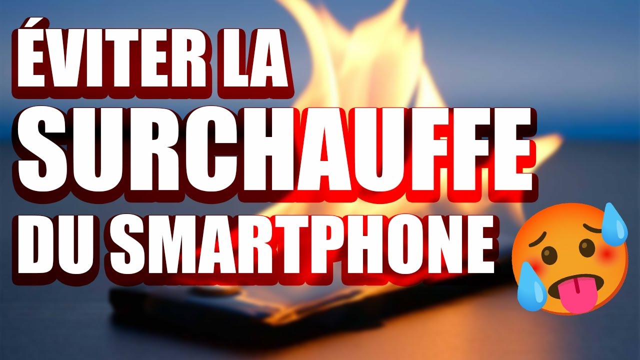 Éviter la SURCHAUFFE de son smartphone - Astuces Vacances.