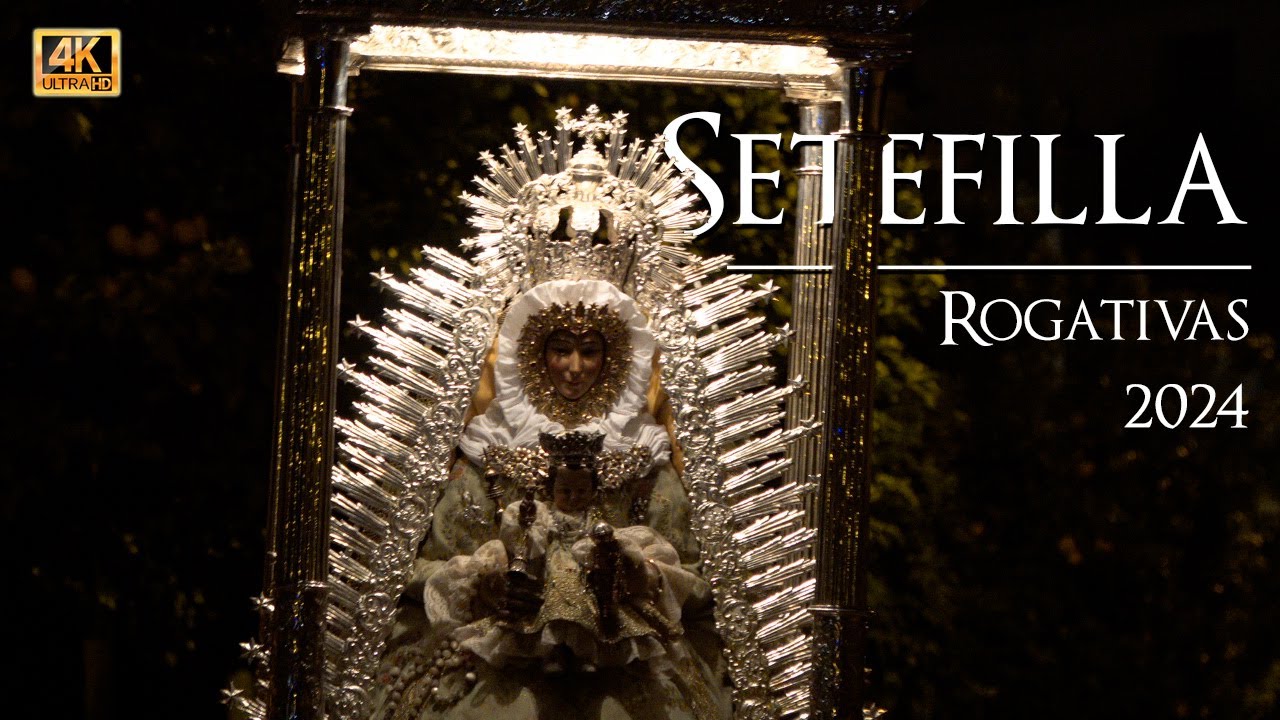 VIRGEN DE SETEFILLA | Rogativa extraordinaria 2024