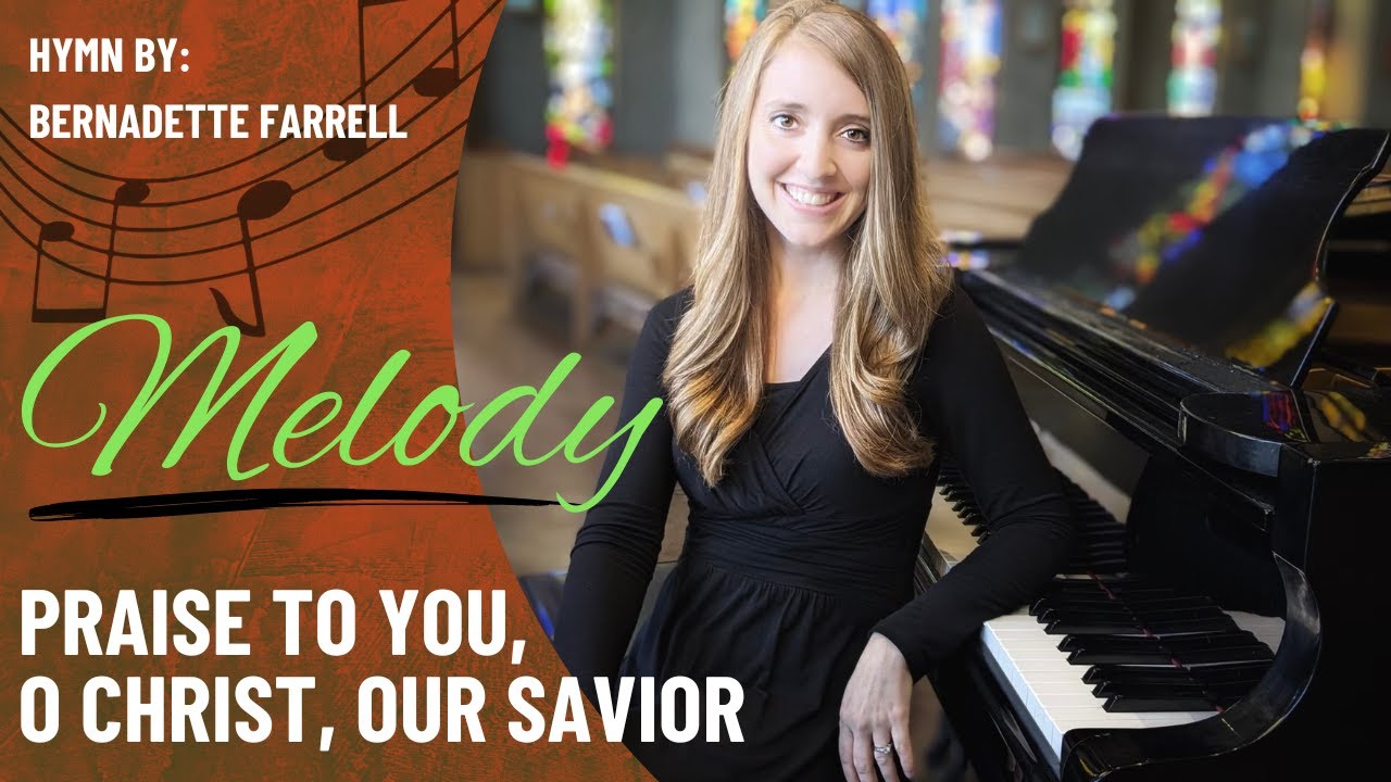 Praise to You, O Christ, Our Savior (Melody)