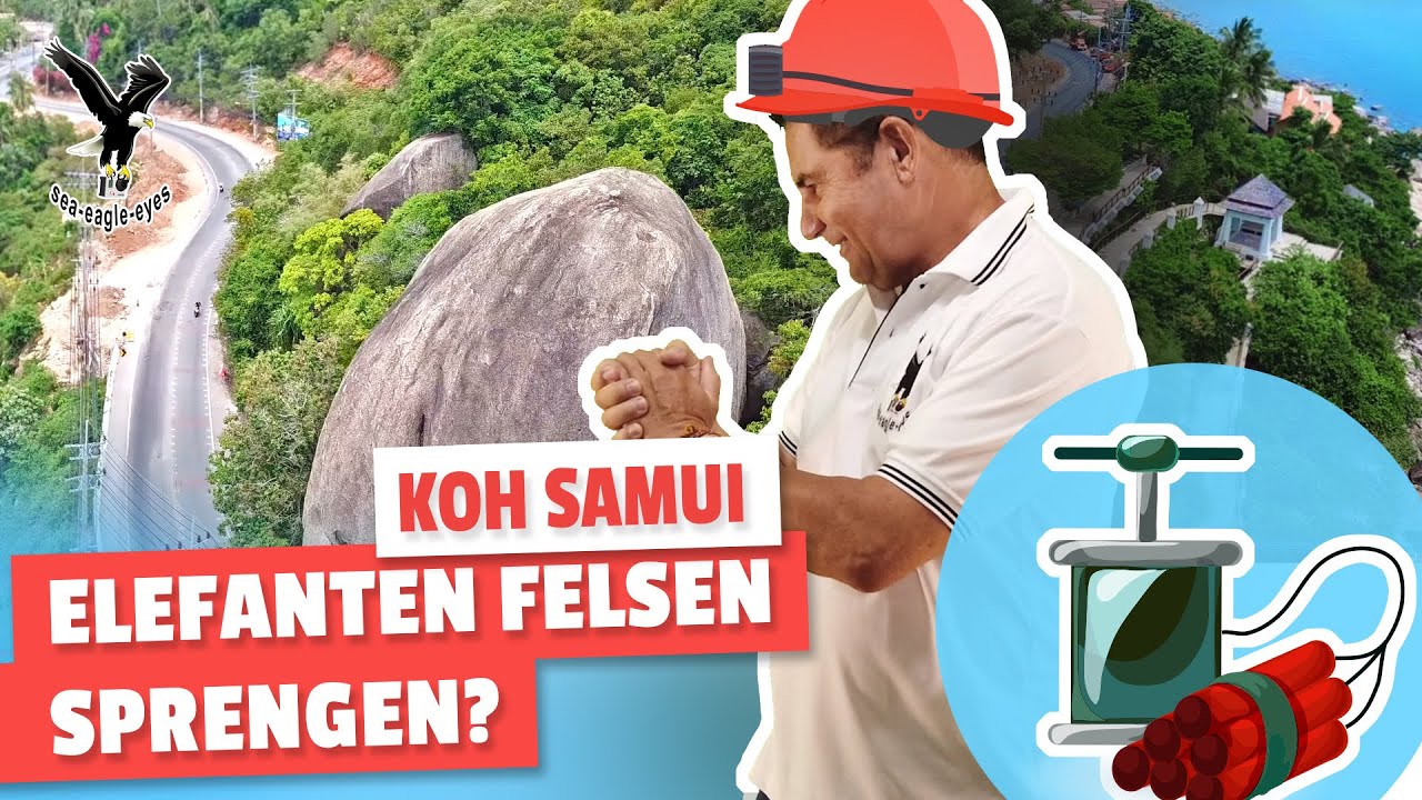 Wird der Elefanten Felsen gesprengt? Bauarbeiten in Koh Samui, thailand koh samui aktuell