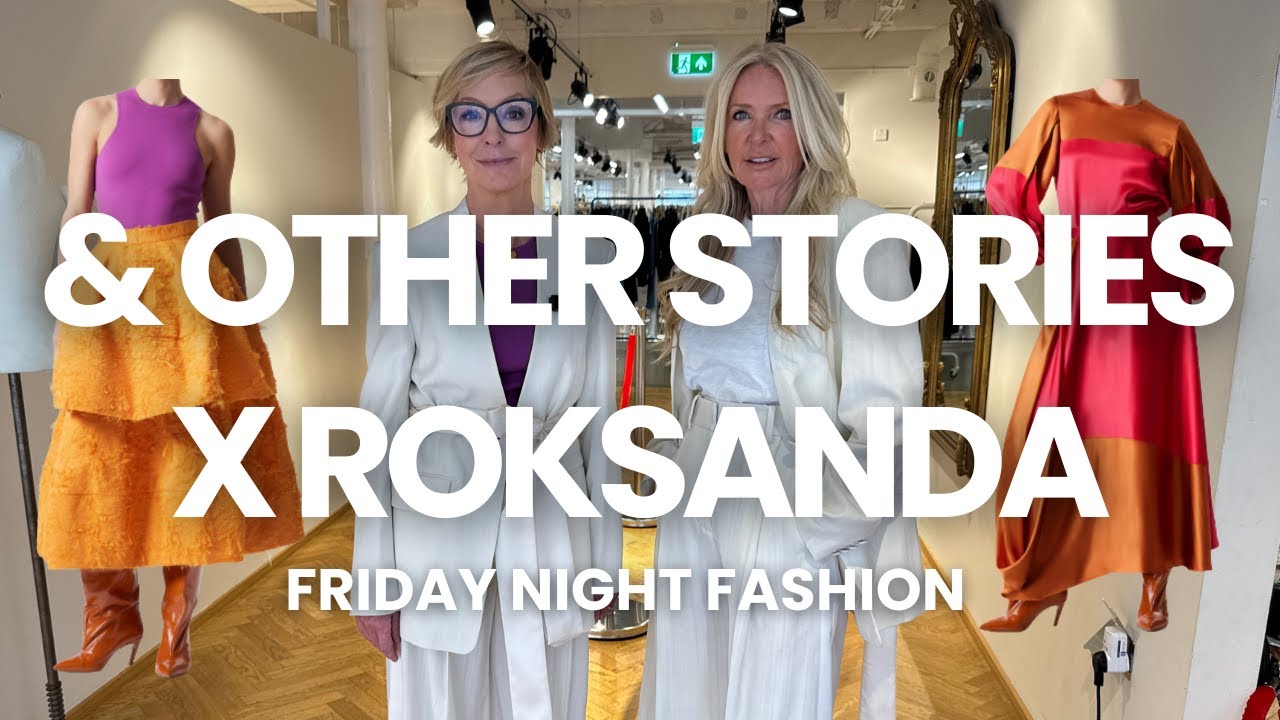 &Other Stories x Roksanda...The Collab You Need to See! | Friday Night Fashion