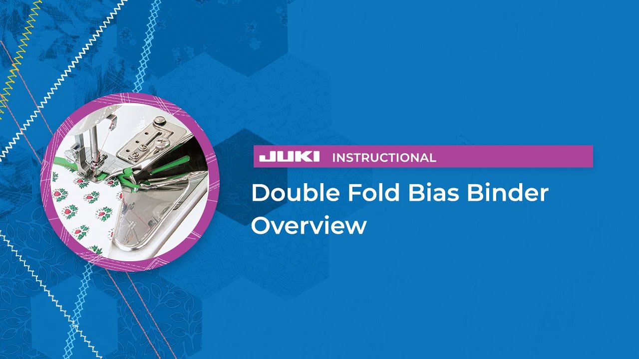 JUKI Tip: Double Fold Bias Binder Overview