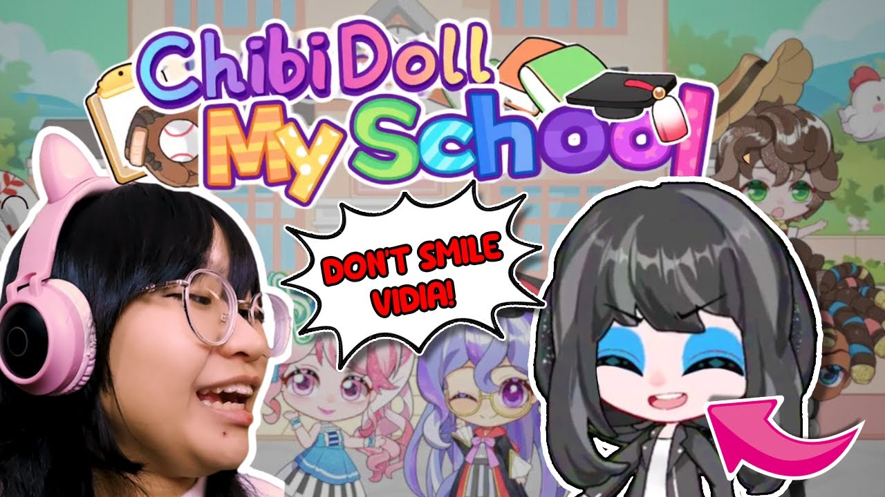 VIDIA WHY ARE YOU SMILING?! - Chibi Doll My School