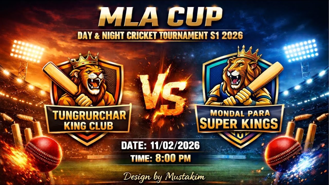 MLA CUP S1 | Tungrurchar King Club Vs  Mondalpara Super Kings