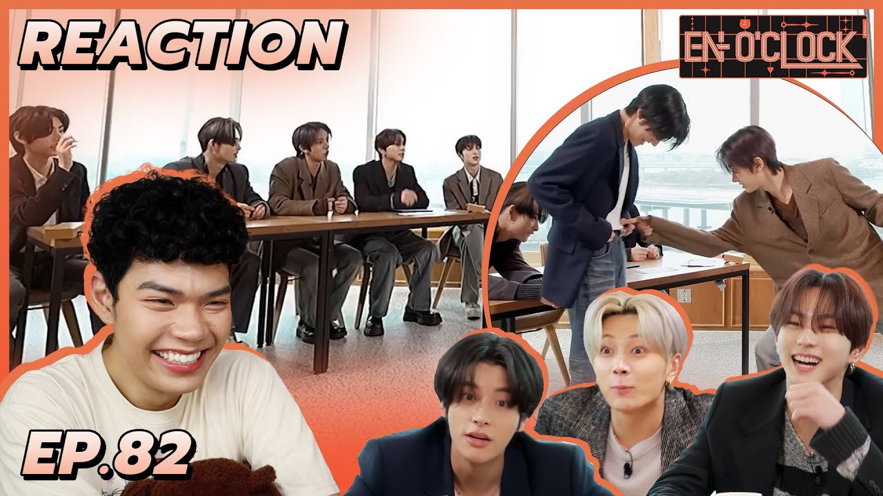 Reaction - EN-O'CLOCK [EP.82] | ENHYPEN | โต้วาทีกันหลายมู้ดเกินคุณน้า! | SiiWARU