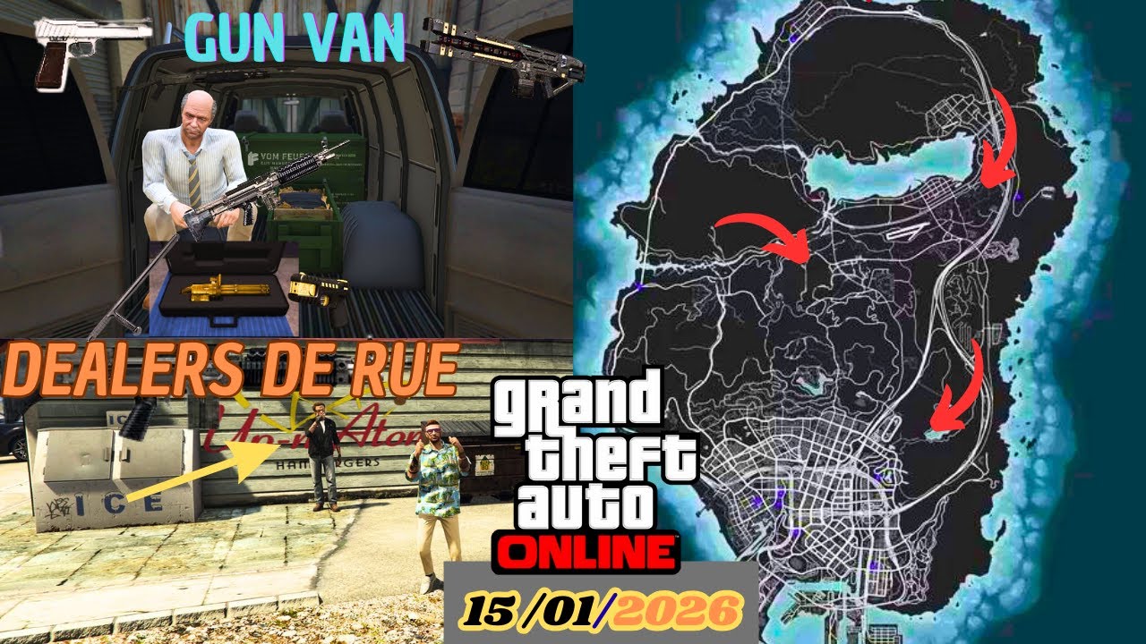 GTA ONLINE : EMPLACEMENTS GUN VAN ET LES DEALERS DE RUE 15/01/2026