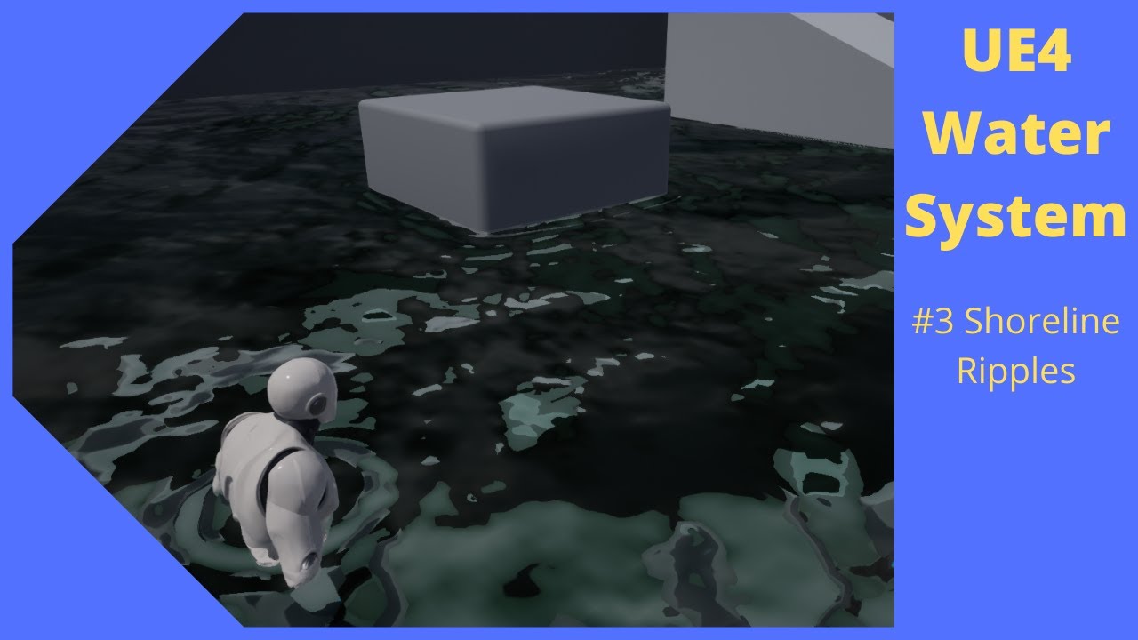 #3 UE4 Water System: Shoreline Ripples