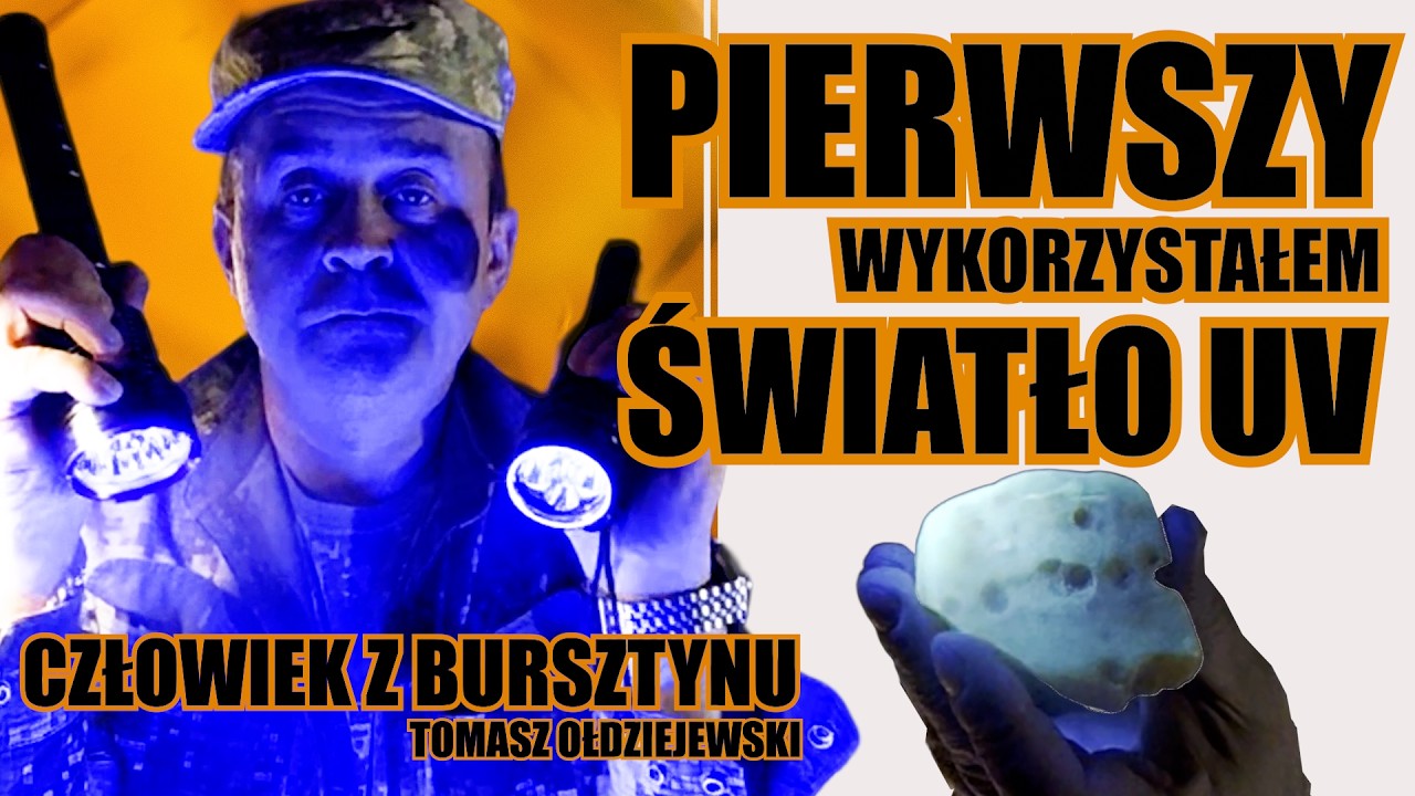 Pierwszy zbudowałem latarkę UV do szukania bursztynu |  Człowiek z bursztynu |Tomasz Ołdziejewski