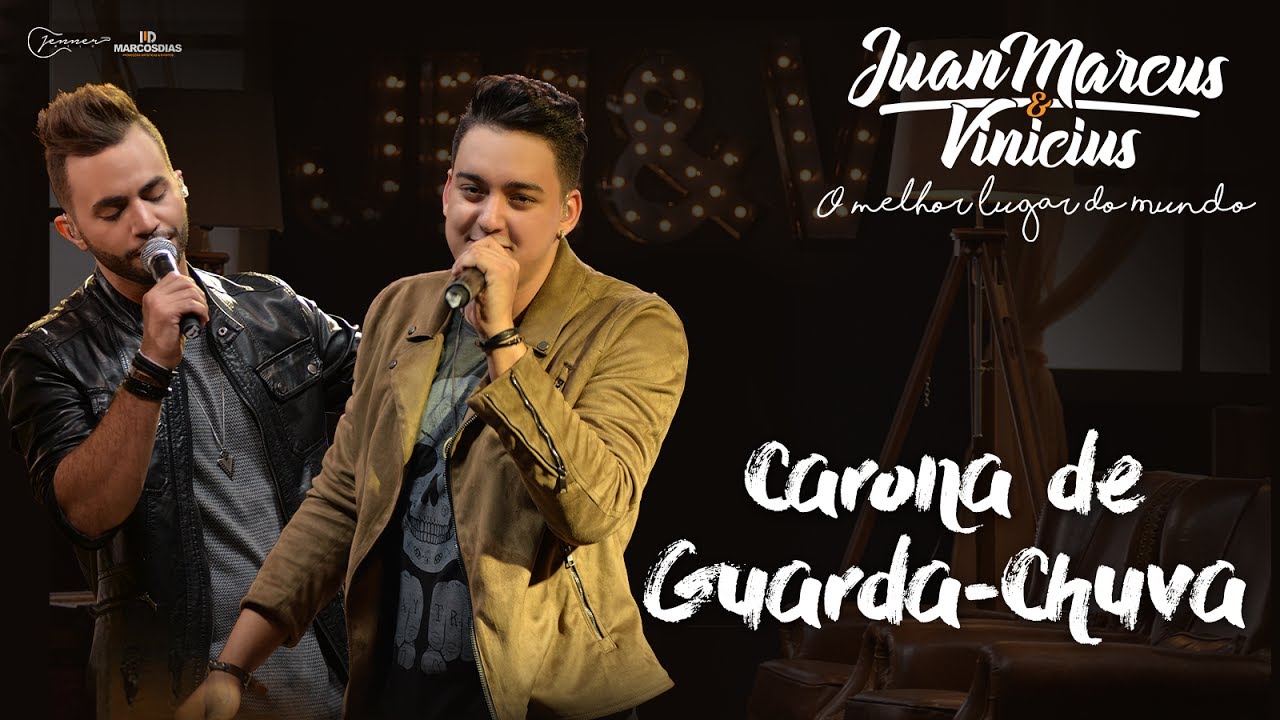 Juan Marcus e Vinícius - Carona de Guarda-Chuva - (DVD O Melhor Lugar do Mundo)