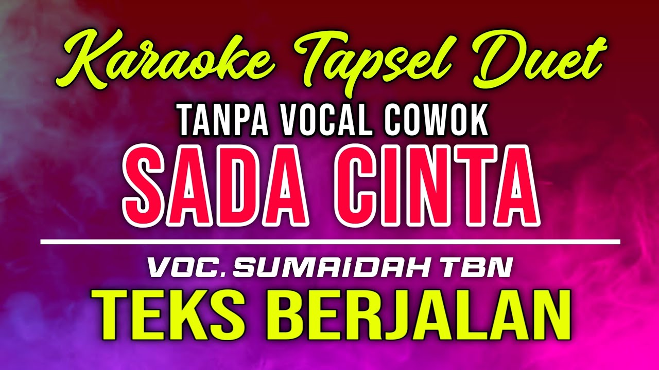 KARAOKE SADA CINTA TANPA VOCAL COWOK || VOC. SUMAIDAH TBN #karaoketapsel